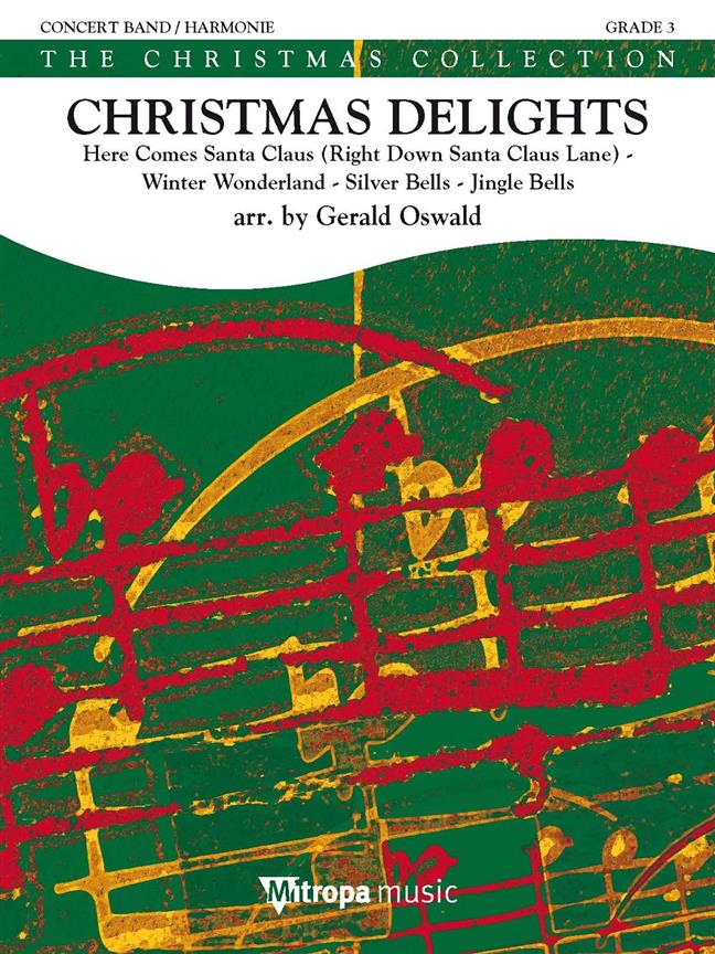 Christmas Delights - Here Comes Santa Claus - Winter Wonderland - Silver Bells - Jingle Bells